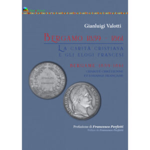 BERGAMO 1859 -1861. LA CARITÀ CRISTIANA E GLI ELOGI FRANCESI