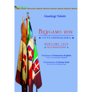 BERGAMO 1859 - CITTÀ OSPEDALIERA