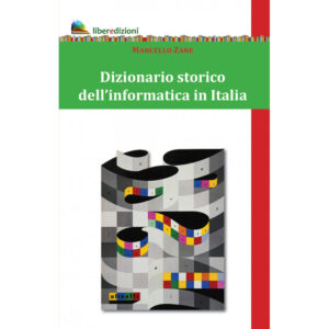 DIZIONARIO STORICO DELL'INFORMATICA IN ITALIA