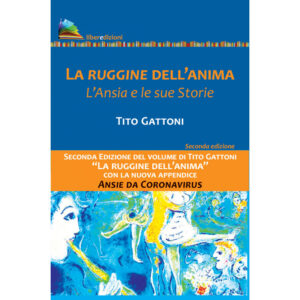 LA RUGGINE DELL'ANIMA. L'ANSIA E LE SUE STORIE