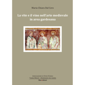 LA VITE E IL VINO NELL'ARTE MEDIOEVALE NELL'AREA GARDESANA