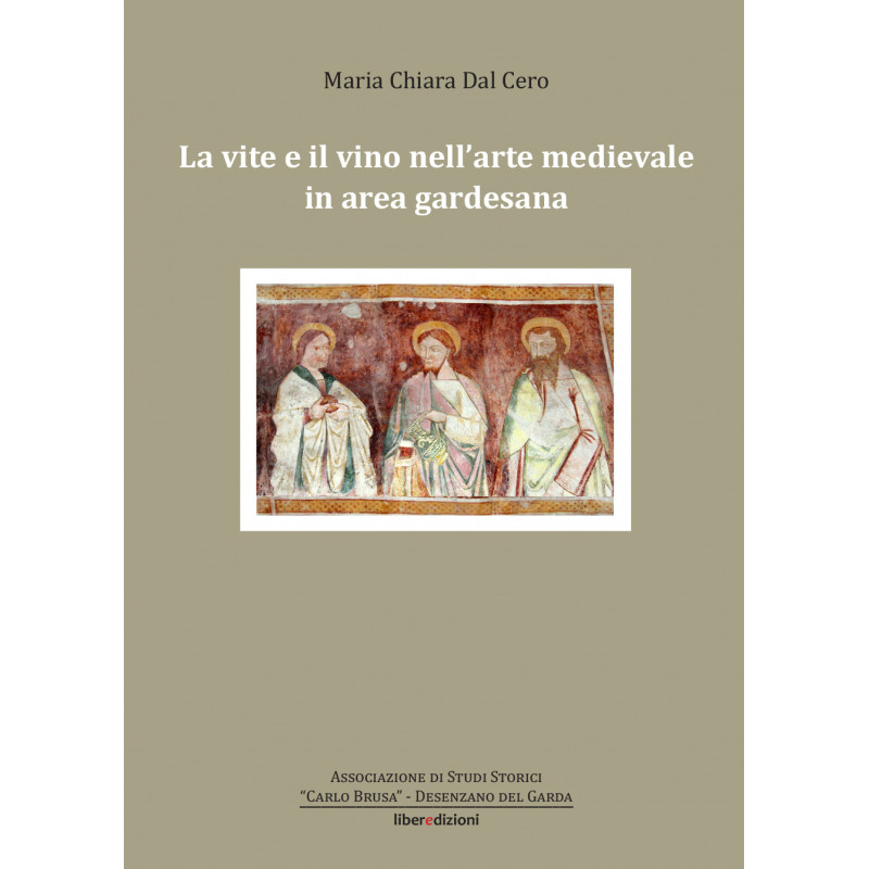 LA VITE E IL VINO NELL'ARTE MEDIOEVALE NELL'AREA GARDESANA