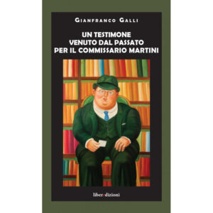 UN TESTIMONE VENUTO DAL PASSATO PER IL COMMISSARIO MARTINI