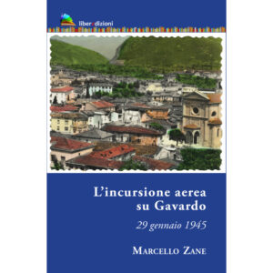 L'INCURSIONE AEREA SU GAVARDO 29 GENNAIO 1945