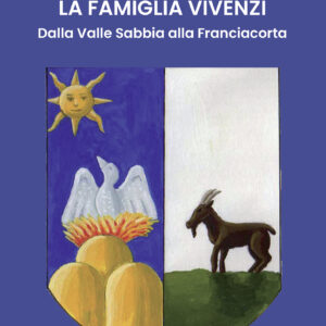 La famiglia Vivenzi - Dalla Valle Sabbia alla Franciacorta
