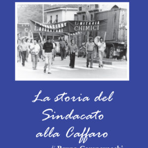 La storia del Sindacato alla Caffaro